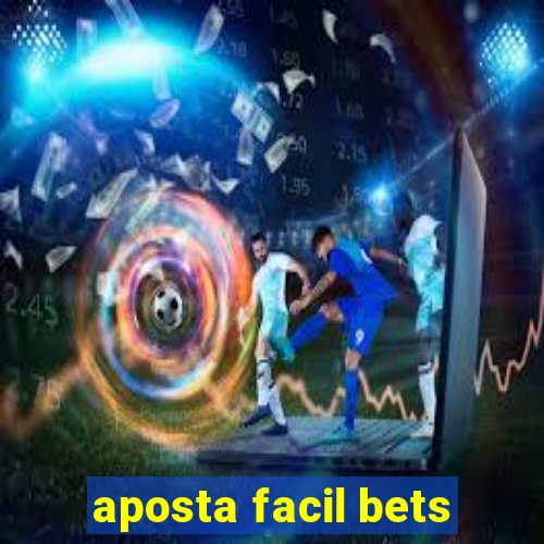 aposta facil bets